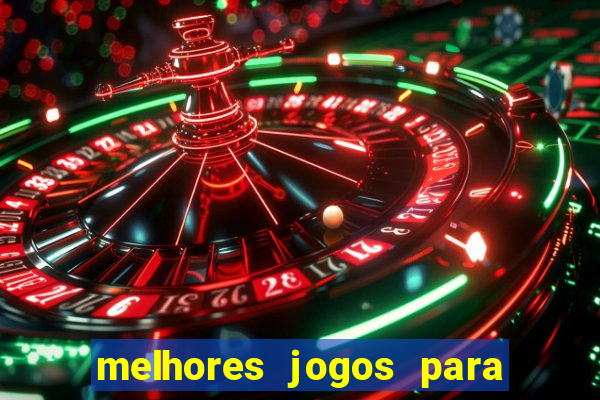 melhores jogos para o celular