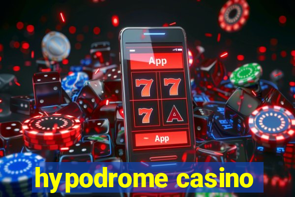 hypodrome casino