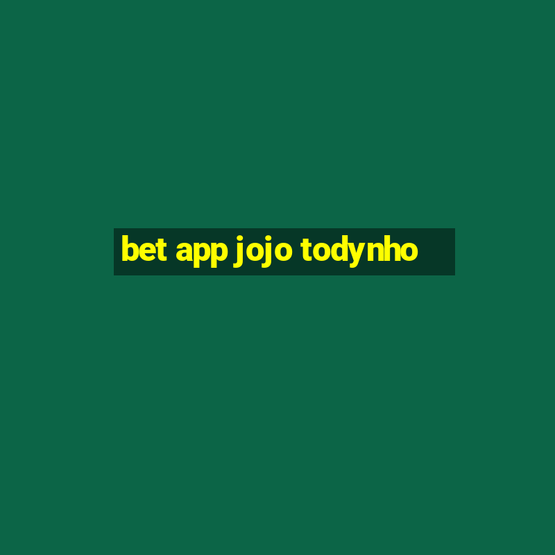 bet app jojo todynho