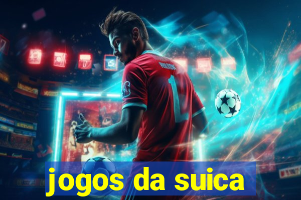 jogos da suica