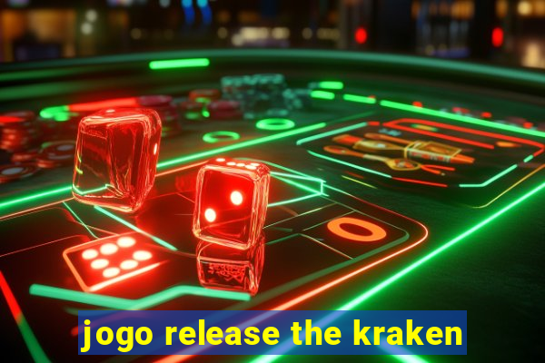 jogo release the kraken