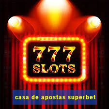 casa de apostas superbet