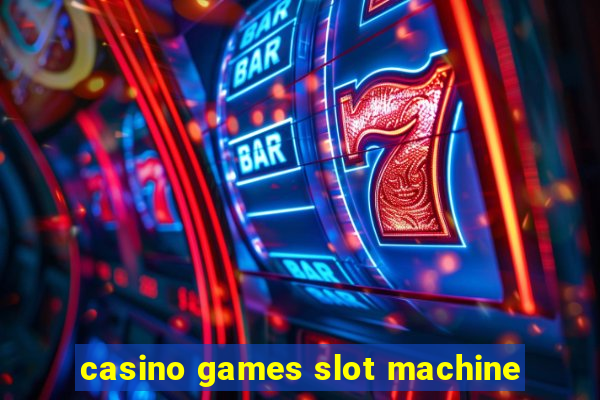 casino games slot machine