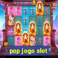 pop jogo slot