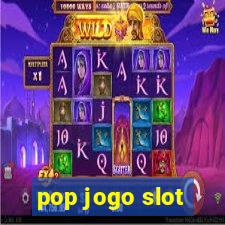 pop jogo slot