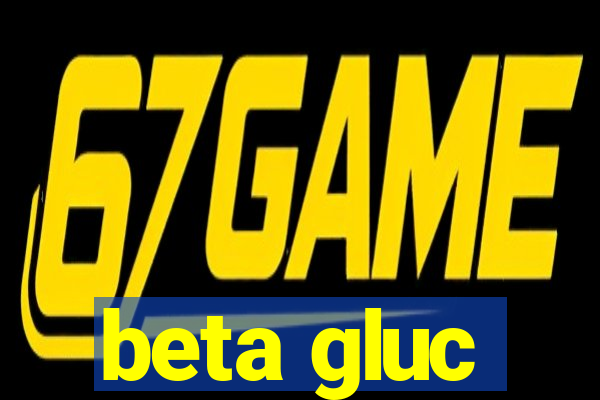 beta gluc