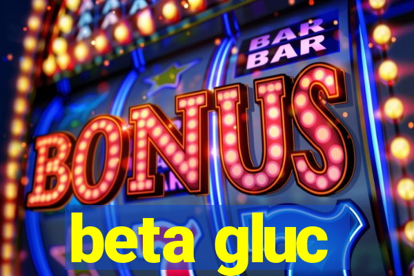 beta gluc