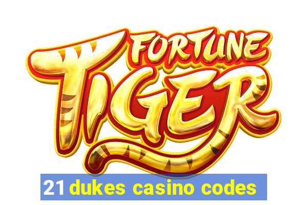 21 dukes casino codes