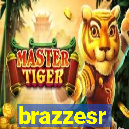 brazzesr