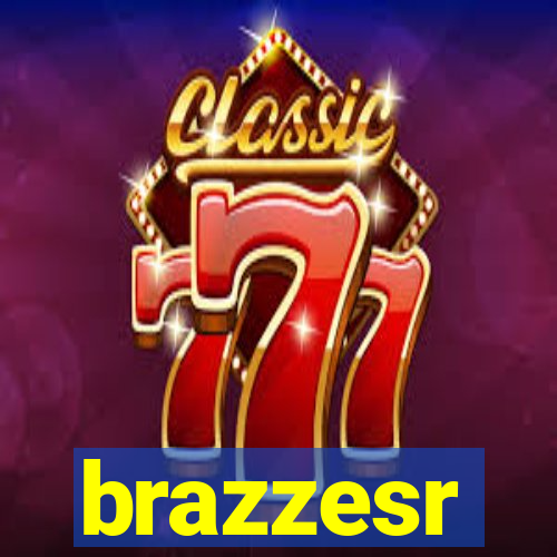 brazzesr