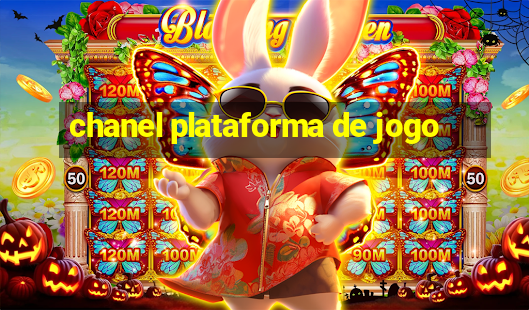 chanel plataforma de jogo