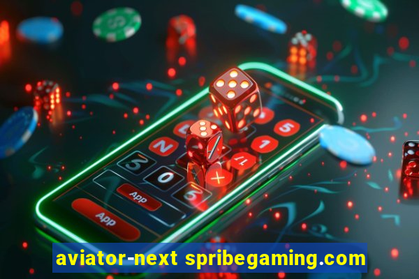 aviator-next spribegaming.com