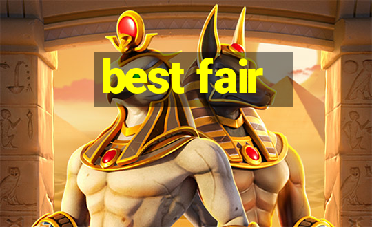 best fair