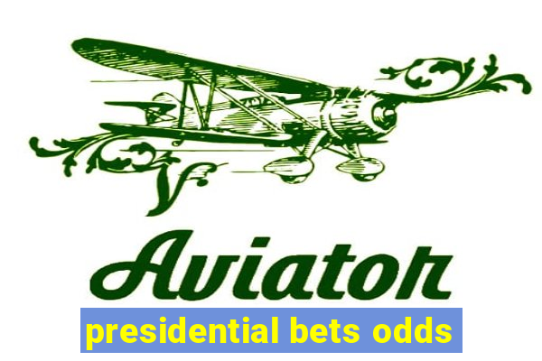 presidential bets odds