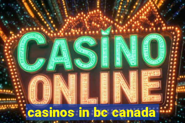 casinos in bc canada