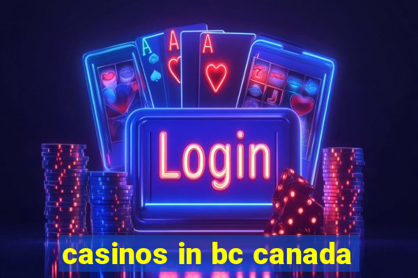 casinos in bc canada