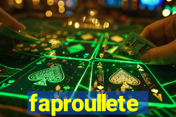 faproullete