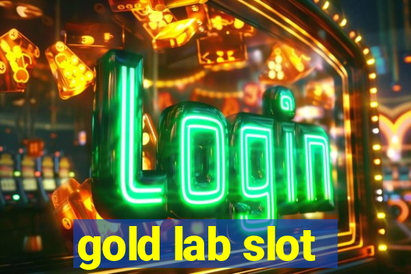 gold lab slot