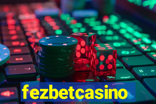 fezbetcasino