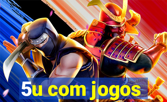 5u com jogos