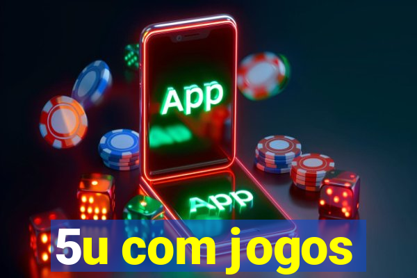 5u com jogos