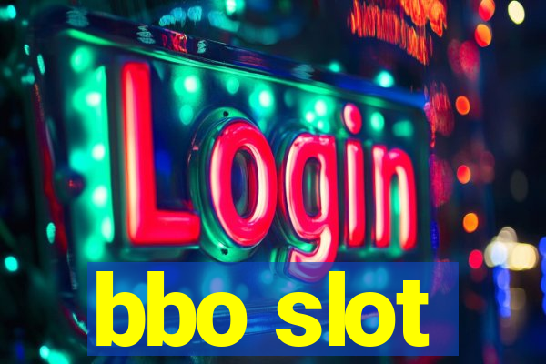 bbo slot