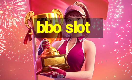 bbo slot