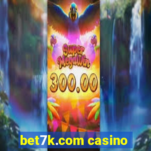 bet7k.com casino