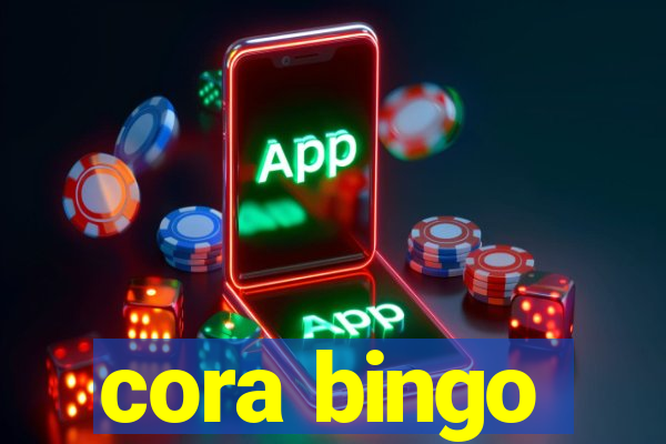 cora bingo