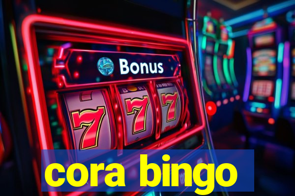 cora bingo