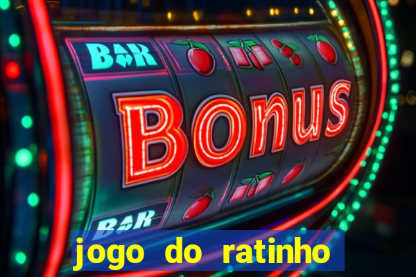 jogo do ratinho que ganha dinheiro