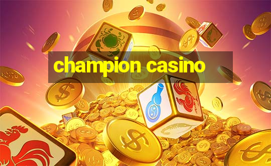 champion casino