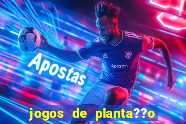 jogos de planta??o e colheita