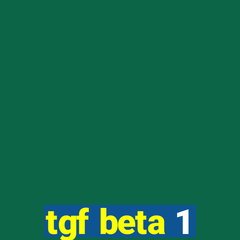 tgf beta 1