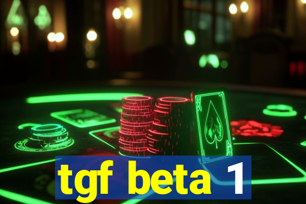 tgf beta 1