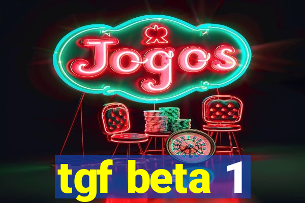 tgf beta 1