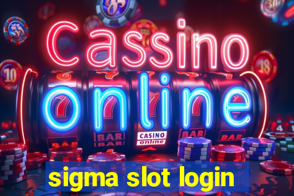 sigma slot login