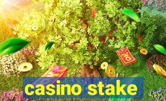 casino stake