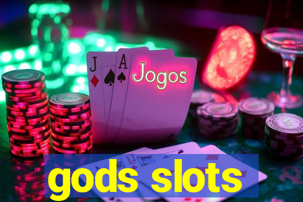 gods slots