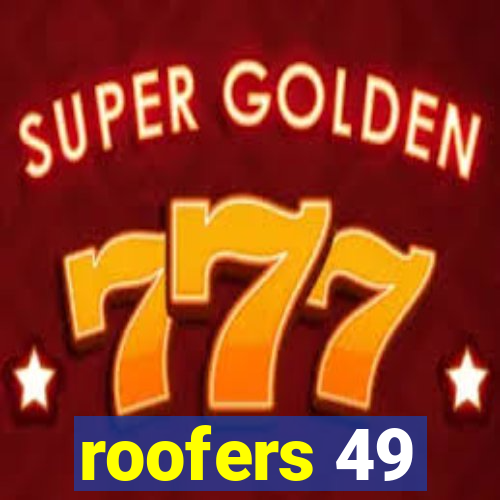 roofers 49