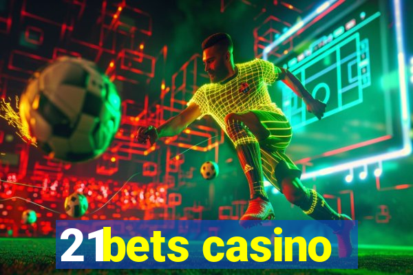 21bets casino