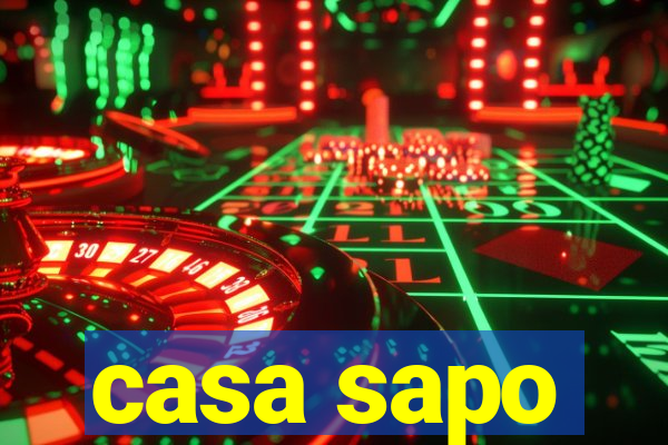 casa sapo