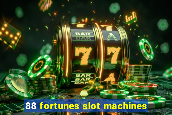 88 fortunes slot machines