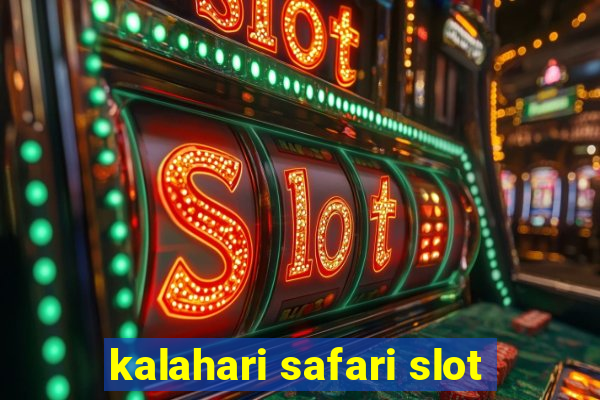 kalahari safari slot