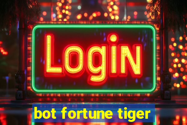 bot fortune tiger