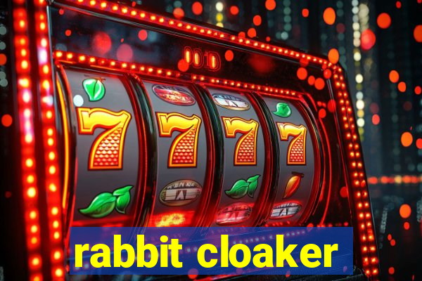 rabbit cloaker