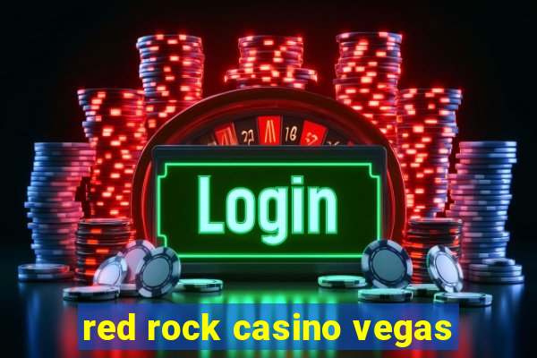 red rock casino vegas