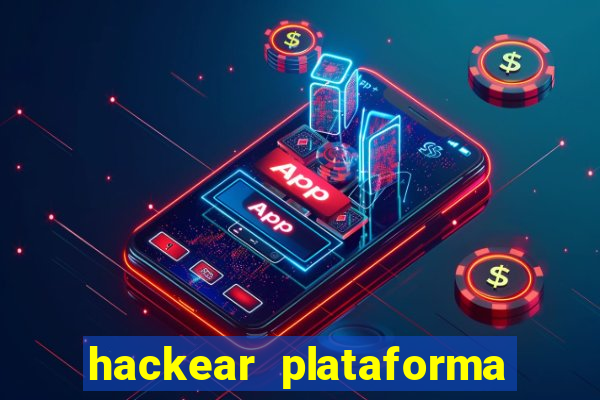 hackear plataforma de jogos