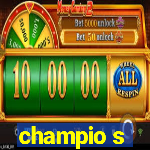 champio s