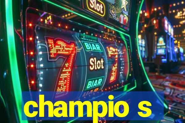 champio s